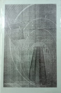 Theorizing A New Agenda For Architecture