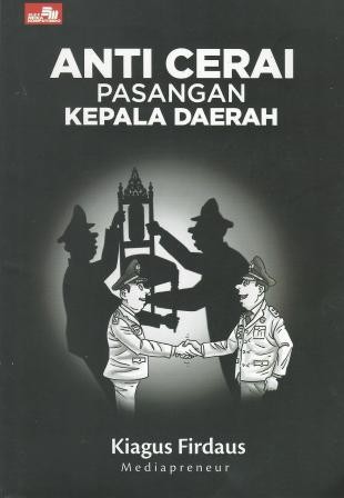 Anti Cerai Pasangan Kepala Daerah