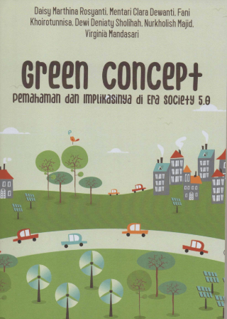Green Concept Pemahaman Dan Implikasinya Di Era Society 5.0
