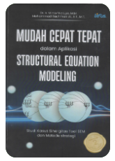 Mudah cepat tepat dalam aplikasi Structural equation modeling