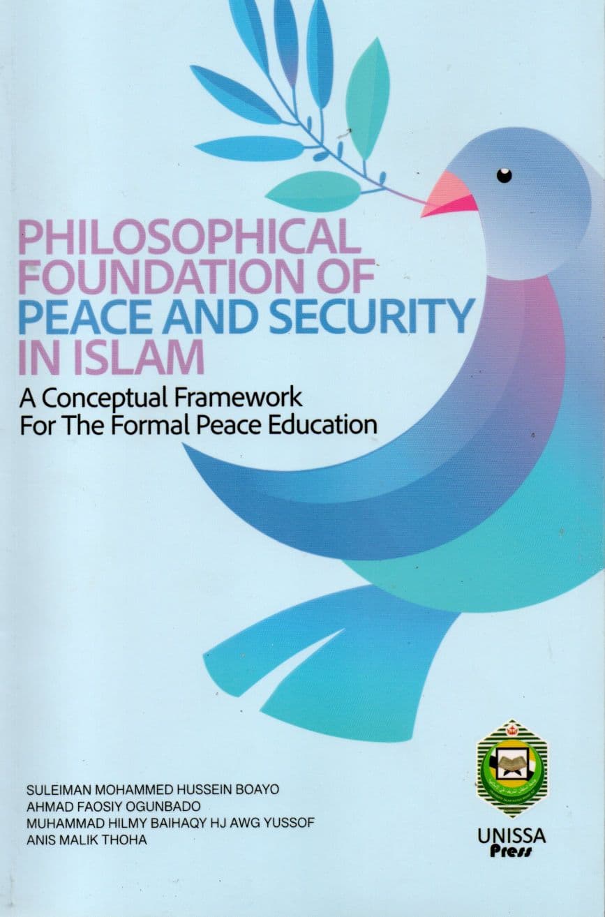 Philosophical foundation of peace and security in islam : a conceptual framework for the formal peace education
