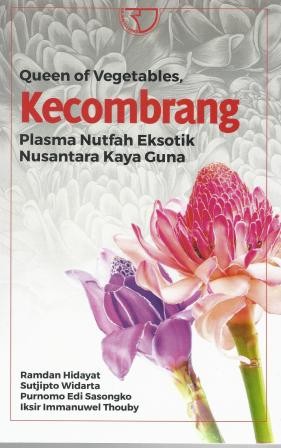 Queen of Vegetables Kecombrang Plasma Nutfah Eksotik Nusantara Kaya Guna