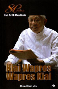 80 Tahun Prof. Dr. K.H. Ma'ruf Amin Kiai Wapres Wapres Kiai