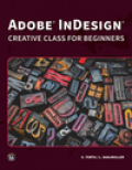 Adobe InDesign : creative class for beginners