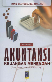 Akuntansi Keuangan Menengah : Intermediate Accounting
