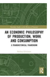 Image of An Economic Philosophy of Production, Work and Consumption