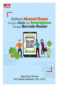 Image of APLIKASI ABSENSI DOSEN DENGAN JAVA DAN SMARTPHONE SEBABAGAI READER