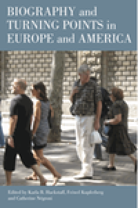 Biography and turning points in Europe and America