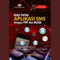 BUKU PINTAR APLIKASI SMS DENGAN PHP DAN MYSQL