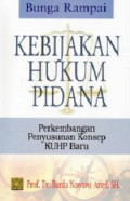 Bunga rampai Kebijakan hukum pidana : perkembangan penyusunan konsep KUHP baru