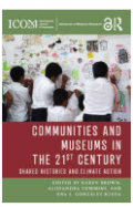 COMMUNITIES AND MUSEUMS IN THE 21ST CENTURY
