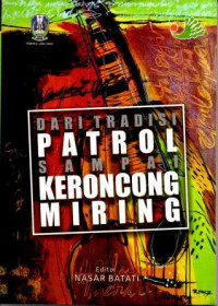 Dari Tradisi Patrol sampai Keroncong Miring