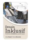 Desain Inklusif: Pendekatan Arsitektur yang Berempati