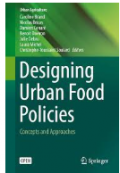 Designing Urban Food Policies Concepts and Approaches