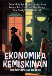 Image of Ekonomi Kemiskinan Suatu pendekatan baru