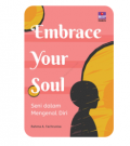 Embrace Your Soul: Seni dalam Mengenal Diri