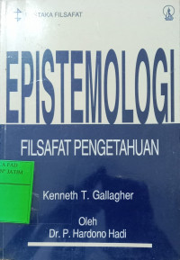 EPISTEMOLOGI Filsafat Pengetahuan