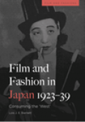 Film and fashion in Japan, 1923-39 : consuming the 'West'