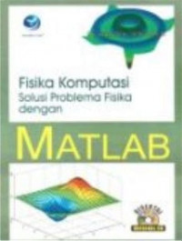 FISIKA KOMPUTASI SOLUSI PROBLEMA FISIKA DENGAN MATLAB