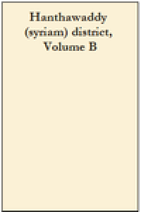 Hanthawaddy (syriam) district, Volume B