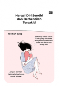 Image of Hargai Diri Sendiri dan Berhentilah Tersakiti
