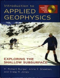 Introduction to Applied Geophysics : Exploring the shallow Subsurface