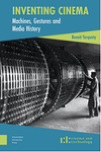 Inventing cinema : machines, gestures and media history