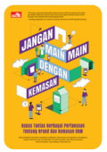 Jangan Main-Main dengan Kemasan