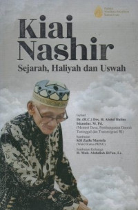 Image of Kiai Nashir : Sejarah, Haliyah dan Uswah