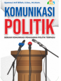 Komunikasi Politik Sebuah Komunikasi Pemasaran Politik Terpadu