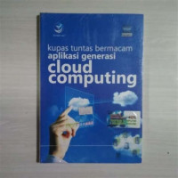 Image of KUPAS TUNTAS BERMACAM APLIKASI GENERASI CLOUD COMPUTING