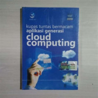 KUPAS TUNTAS BERMACAM APLIKASI GENERASI CLOUD COMPUTING