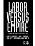LABOR VERSUS EMPIRE