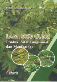 Image of Lamtoro Gung Produk, Sifat Fungsional dan Manfaatnya