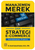 Manajemen Merek dan Strategi E-Commerce : Pendekatan Praktis