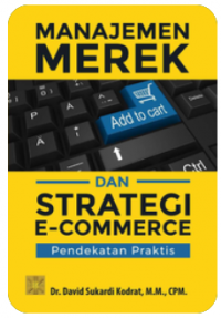 Image of Manajemen Merek dan Strategi E-Commerce : Pendekatan Praktis