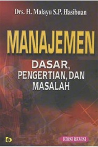 Manajemen : dasar, pengertian dan Masalah