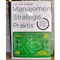 Manajemen Strategis Praktis : Cara Menerapkan Pemikiran Strategis dalam Bisnis