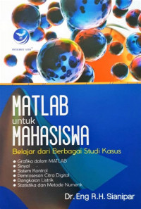 Image of MATLAB UNTUK MAHASISWA BELAJAR DARI BERBAGAI STUDI KASUS