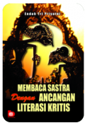 Membaca Sastra dengan Ancangan Literasi Kritis