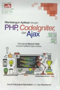 Image of MEMBANGUN APLIKASI PHP, CODELGNITER, DAN AJAX