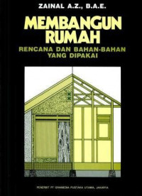 Membangun rumah : rencana dan bahan-bahan yang dipakai