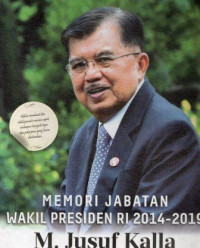 Memori Jabatan Wakil Presiden RI  2014 - 2019 : M. Jusuf Kalla