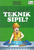 Mengapa Kuliah Di Teknik Sipil?