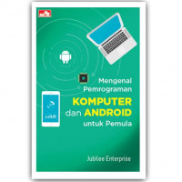 MENGENAL PEMROGRAMAN KOMPUTER DAN ANDROID UNTUK PEMULA