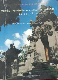 Image of Menuju Pendidikan Arsitektur Indonesia Berbasis Riset