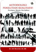 Metodologi Penelitian Kualitatif: Paradigma, Metode, dan Aplikasi