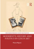 Modernity, History, and Politics in Czech Art
