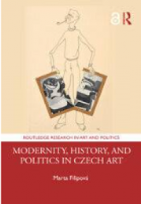 Image of Modernity, History, and Politics in Czech Art