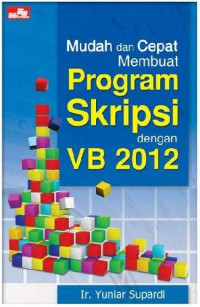 MUDAH DAN CEPAT MEMBUAT PROGRAM SKRIPSI DENGAN VB 2012